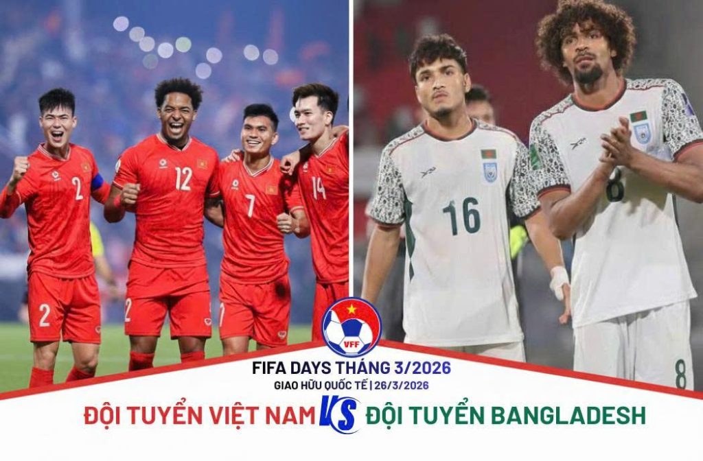 Tuyển Việt Nam sẽ giao hữu với Bangladesh ngày 26/3 trong khuôn khổ FIFA Days.